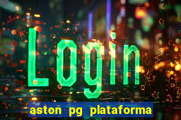 aston pg plataforma de jogos